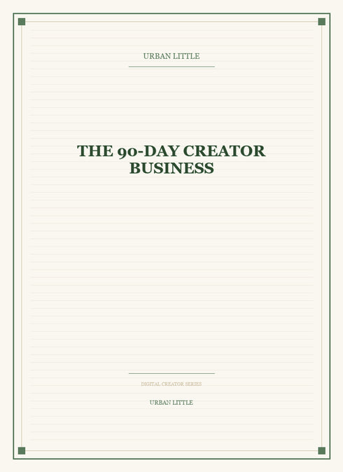 The 90-Day Creator Business