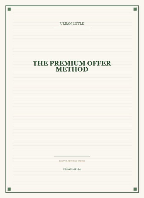 The Premium Offer Method